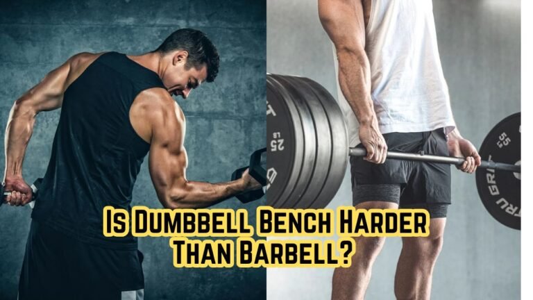 Is Dumbbell Bench Harder Than Barbell